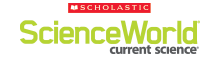 Scholastic Science World | The Current Science Magazine for Grades 6-10